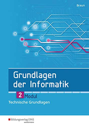Grundlagen der Informatik: Modul 2: Technische Grundlagen Schülerband von Westermann Berufliche Bildung GmbH
